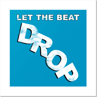 Let the Beat Drop - Weathered Variant Posters and Art